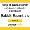 Support our rabbits by shopping at AmazonSmile
